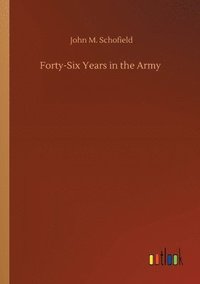 bokomslag Forty-Six Years in the Army