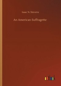 bokomslag An American Suffragette