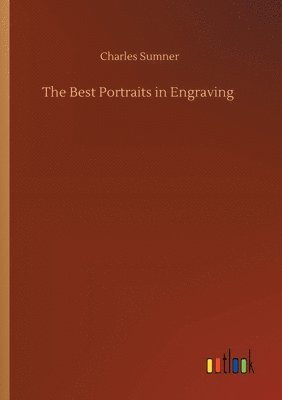 bokomslag The Best Portraits in Engraving