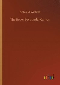 bokomslag The Rover Boys under Canvas