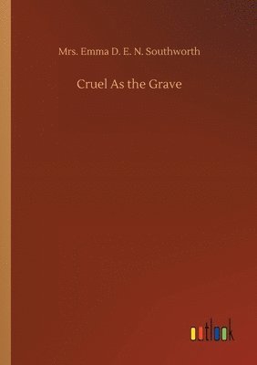 Cruel As the Grave 1