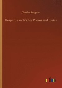 bokomslag Hesperus and Other Poems and Lyrics