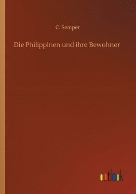 bokomslag Die Philippinen und ihre Bewohner