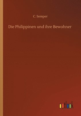 bokomslag Philippinen und ihre Bewohner