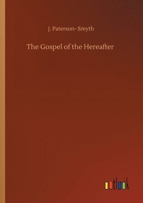 The Gospel of the Hereafter 1