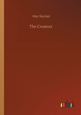 May Sinclair - Creators, Häftad