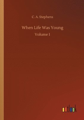 When Life Was Young