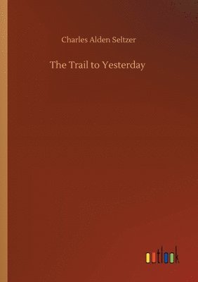 The Trail to Yesterday 1