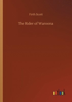 bokomslag The Rider of Waroona