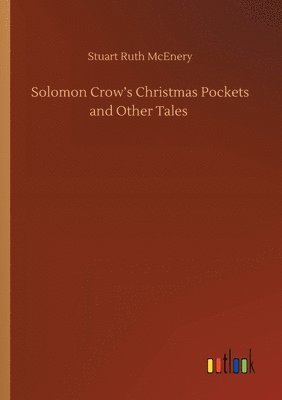 bokomslag Solomon Crow's Christmas Pockets and Other Tales