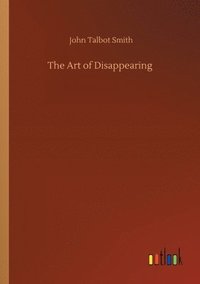 bokomslag The Art of Disappearing