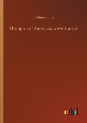 The Spirit of American Government 1