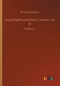 bokomslag Social Rights and Duties, Volume I (of 2)