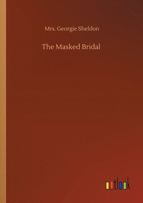 bokomslag The Masked Bridal