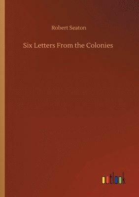 bokomslag Six Letters From the Colonies