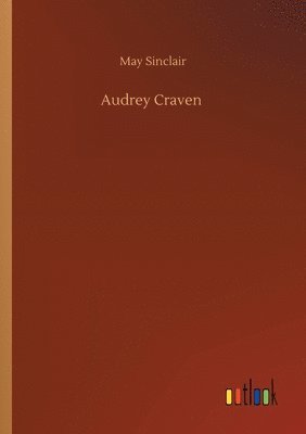 May Sinclair - Audrey Craven, Häftad