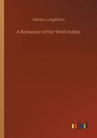 bokomslag Romance of the West Indies