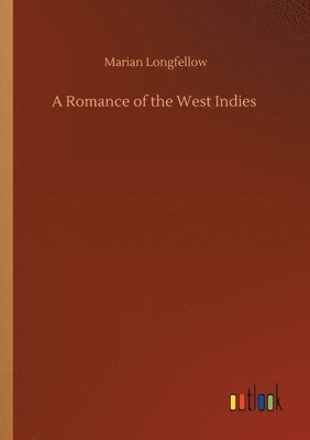 bokomslag Romance of the West Indies
