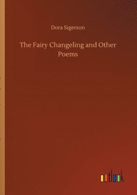 bokomslag The Fairy Changeling and Other Poems