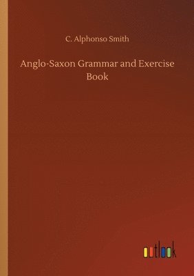 bokomslag Anglo-Saxon Grammar and Exercise Book
