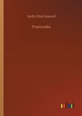 Molly Elliot Seawell - Francezka, Häftad