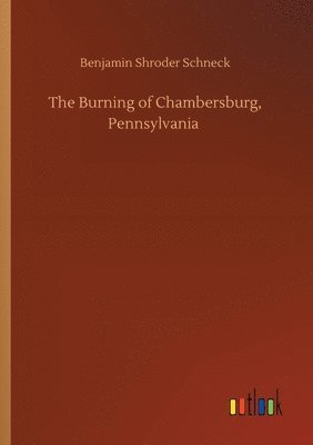 bokomslag The Burning of Chambersburg, Pennsylvania