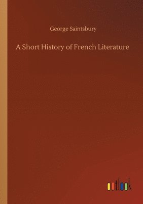 bokomslag A Short History of French Literature