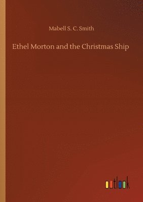 bokomslag Ethel Morton and the Christmas Ship