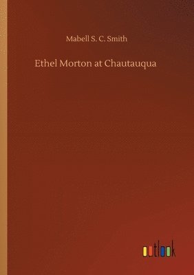 bokomslag Ethel Morton at Chautauqua