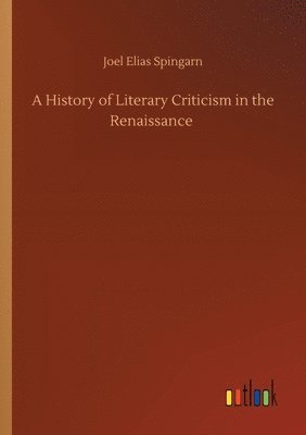 bokomslag History of Literary Criticism in the Renaissance