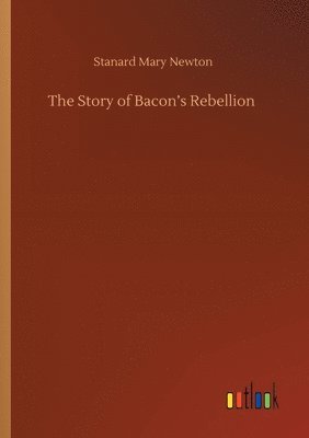 The Story of Bacon's Rebellion 1
