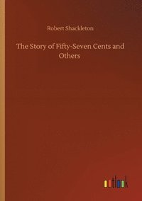 bokomslag Story of Fifty-Seven Cents and Others