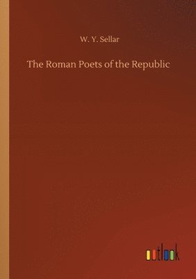 The Roman Poets of the Republic 1