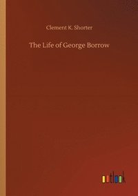 bokomslag The Life of George Borrow