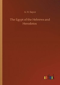 bokomslag The Egypt of the Hebrews and Herodotos