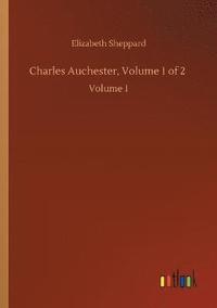 bokomslag Charles Auchester, Volume 1 of 2