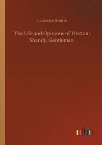 bokomslag Life and Opinions of Tristram Shandy, Gentleman