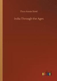 bokomslag India Through the Ages