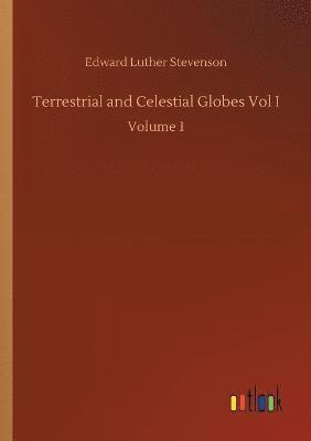 Terrestrial and Celestial Globes Vol I 1