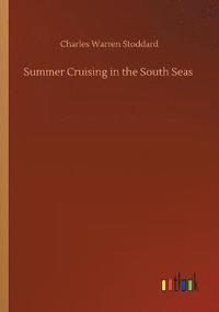 bokomslag Summer Cruising in the South Seas