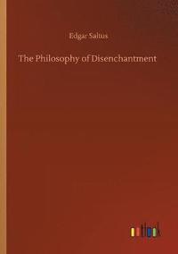 bokomslag The Philosophy of Disenchantment