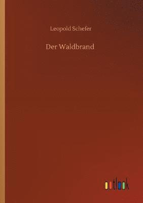 Leopold Schefer - Waldbrand, Häftad