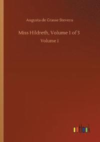 bokomslag Miss Hildreth, Volume 1 of 3