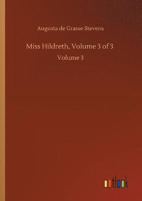 bokomslag Miss Hildreth, Volume 3 of 3