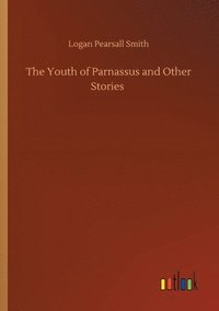 bokomslag The Youth of Parnassus and Other Stories