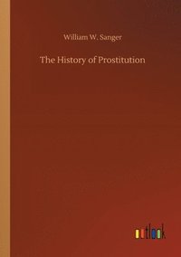 bokomslag The History of Prostitution