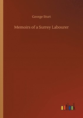 bokomslag Memoirs of a Surrey Labourer