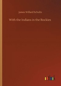 bokomslag With the Indians in the Rockies