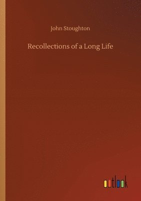 bokomslag Recollections of a Long Life