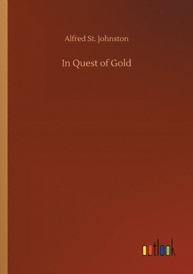 bokomslag In Quest of Gold